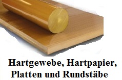 Hartgewebe Platten und Rundstbe