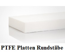 PTFE Platten und PTFE Rundstbe