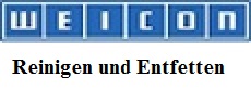 Weicon reinigen und entfetten